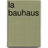 La Bauhaus