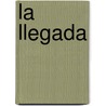 La Llegada by Michael Teitelbaum