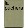 La Puchera door Jos� Mar�A. De Pereda