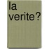 La Verite?