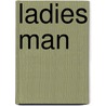 Ladies Man by Richard Price