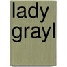 Lady Grayl door Robert W. Nero