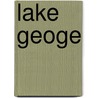 Lake Geoge door Bfde Costa