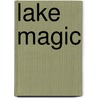 Lake Magic door Kimberly Fisk