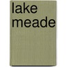 Lake Meade door Heather M. Mosko