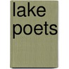 Lake Poets door Gavin D. Smith