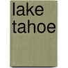 Lake Tahoe door Stanley W. Paher