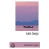Late Songs door Katharine Tynan