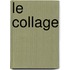 Le Collage