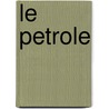 Le Petrole door August Jaccard