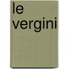 Le Vergini by Marco Praga
