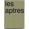 Les Aptres by Anonymous Anonymous