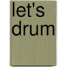 Let's Drum door Onbekend
