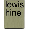 Lewis Hine door Mary Panzer