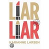 Liar, Liar door K.J. Larsen