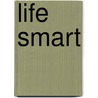 Life Smart by Lisa Fiore
