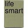 Life Smart door Lisa Fiore