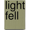 Light Fell by Evan Fallenberg
