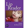 Lip Reader door Shanna Groves