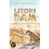 Litoki Dam door Joy Shiplee