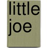 Little Joe door Sandra Neil Wallace
