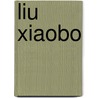 Liu Xiaobo door John McBrewster