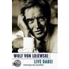 Live dabei door Wolf von Lojewski