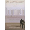 Lo Prometo door Dr Gary Smalley