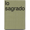 Lo Sagrado by Jean-Jacques Wunenburger