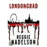 Londongrad door Reggie Nadelson