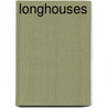 Longhouses door Karen Bush Gibson