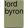 Lord Byron door G. Wilson Knight