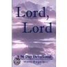 Lord, Lord by Mary Rodgers