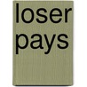 Loser Pays door Mary Openshaw