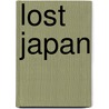 Lost Japan door Alex Kerr