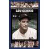 Lou Gehrig door William C. Kashatus
