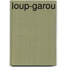 Loup-Garou door lie Berthet