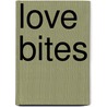 Love Bites door Liv Spencer