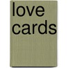 Love Cards by Robet Lee Camp