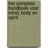 Het complete handboek voor mind, body en spirit