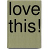 Love This! door Andy Braner