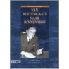 Van buitengaats naar binnenhof