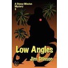 Low Angles by Jim Stinson