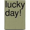 Lucky Day! door Lynn Kramer
