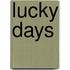 Lucky Days