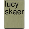 Lucy Skaer by Unknown