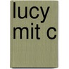 Lucy mit c door Markolf Niemz