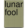 Lunar Fool door D.D. Delaney
