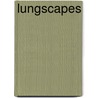 Lungscapes by Unknown