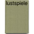 Lustspiele
